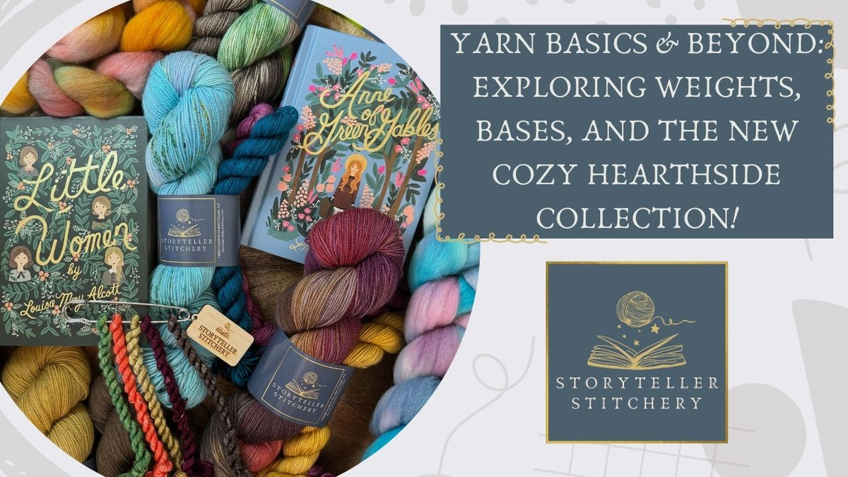 New YouTube Video: Yarn Basics & Cozy Hearthside Stories Collection!